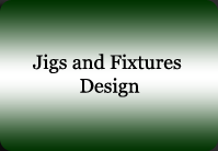 Jigs and Fixtures Design